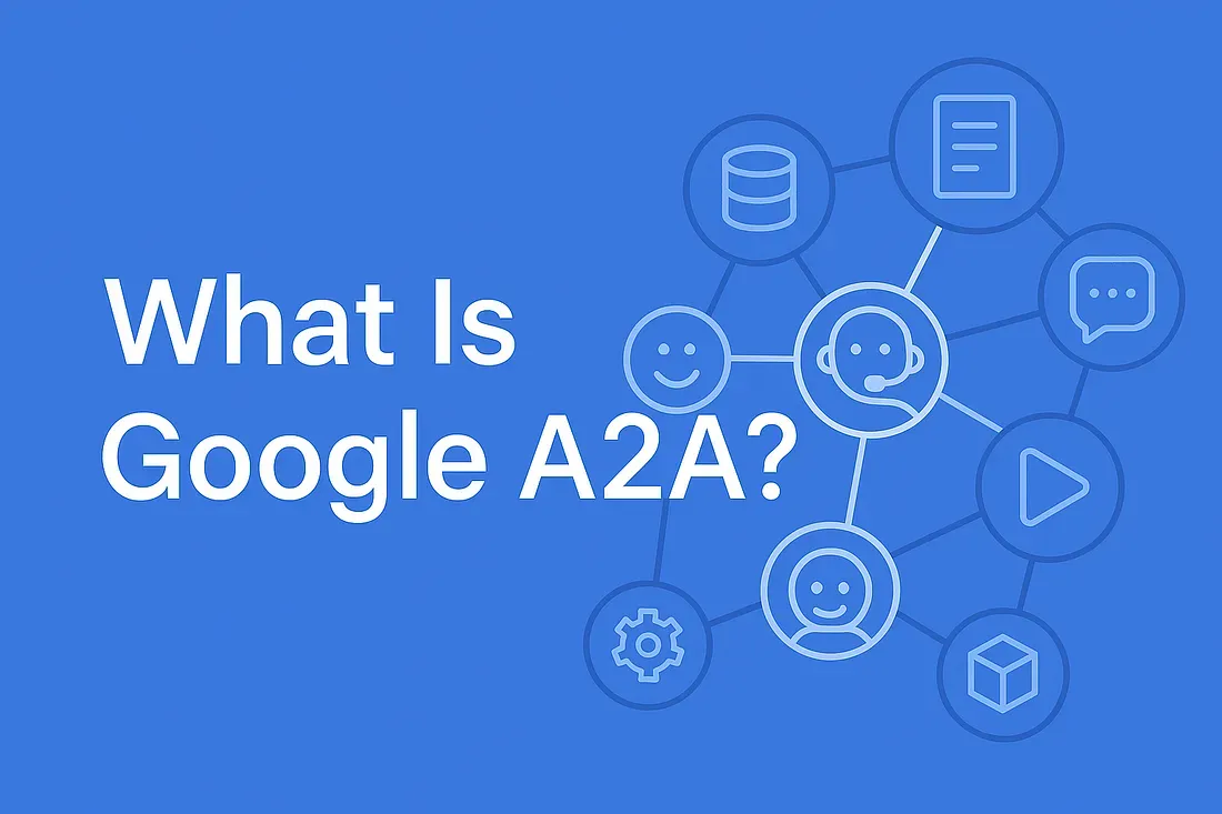 【科技新聞】你的 AI 代理人,正在跟別人合作?Google 推出 A2A 協議,AI 正式邁入協作時代